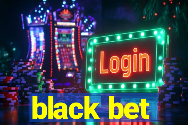 black bet